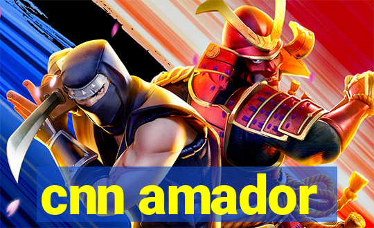 cnn amador